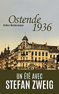 ostende-1936-un-ete-avec-stefan-zweig